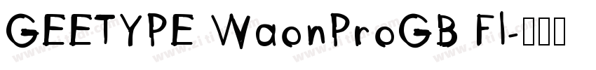 GEETYPE WaonProGB Fl字体转换